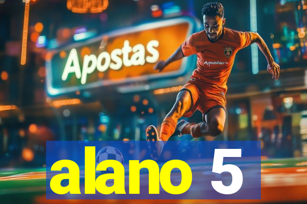 alano 5